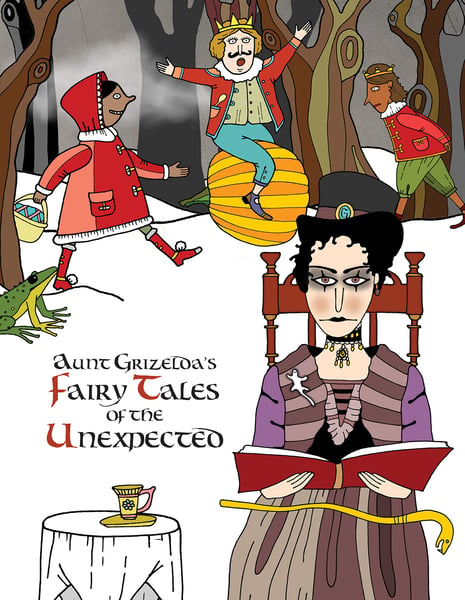 Aunt Grizelda's Fairy Tales Of The Unexpected