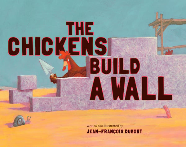 Chickens Build A Wall, The
