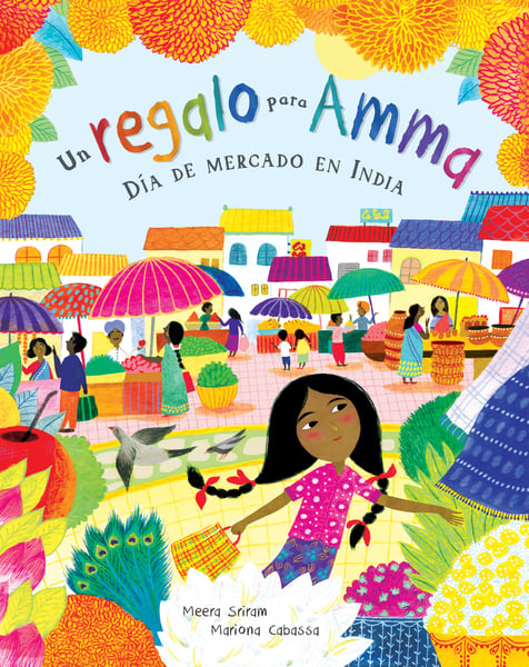 Un Regalo Para Amma: Dia De Mercado En India (A Gift For Amma: Market Day In India)