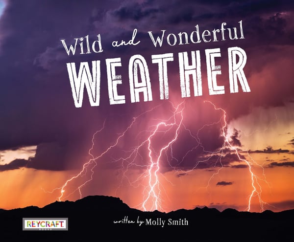 Wild And Wonderful Weather