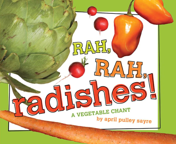 Rah, Rah, Radishes! A Vegetable Chant (Big Book)