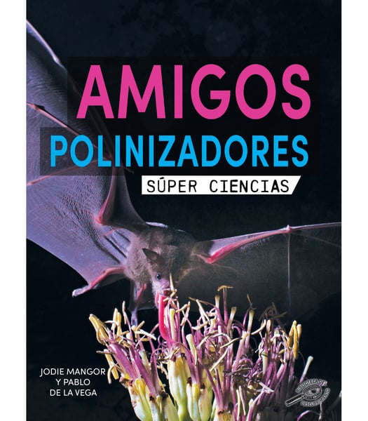 Amigos Polinizadores (Pollination Pals)