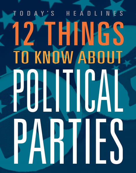 12 Things To Know About Political Parties
