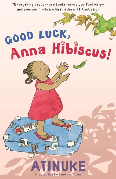 Good Luck, Anna Hibiscus