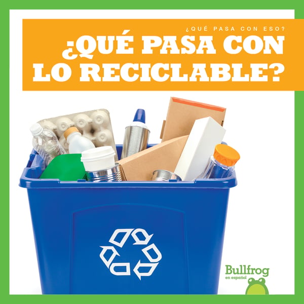 Que Pasa Con Lo Reciclable? (Where Does Recycling Go?)