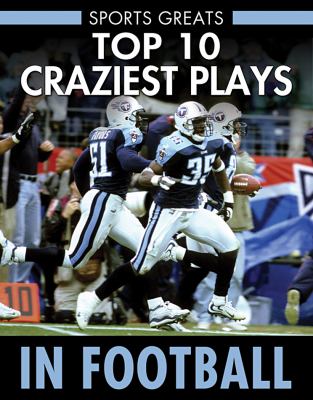 Top 10 Craziest Plays In Football