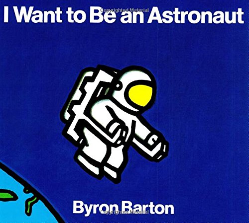I Want To Be An Astronaut