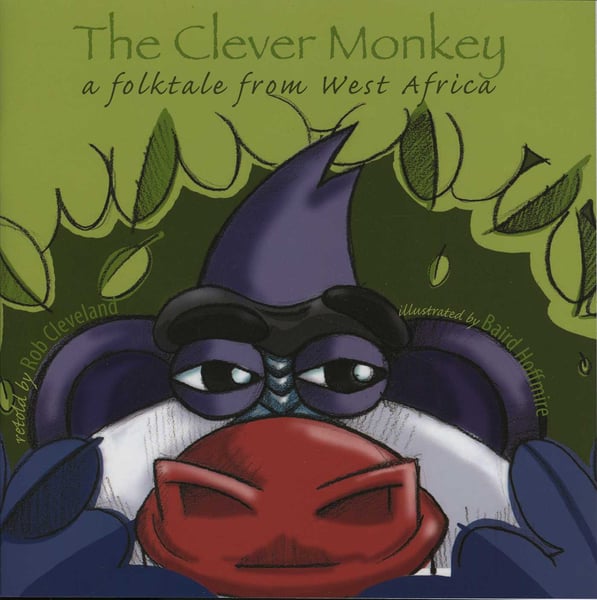 Clever Monkey: A Folktale From West Africa, The