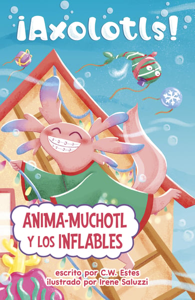 Anima-Muchotl Y Los Inflables (Cheers-A-Lotl Blows Up)
