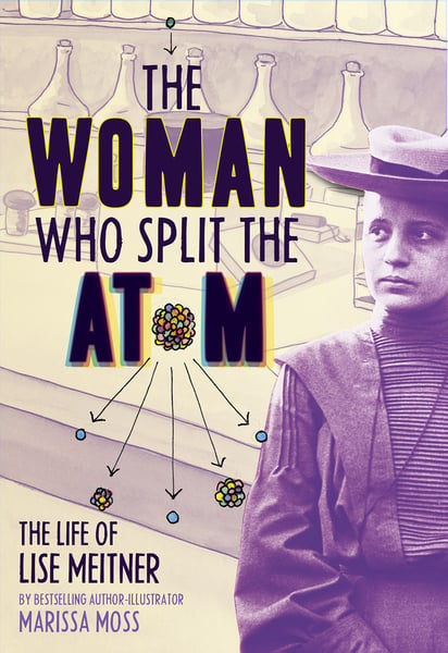 Woman Who Split The Atom: The Life Of Lise Meitner, The