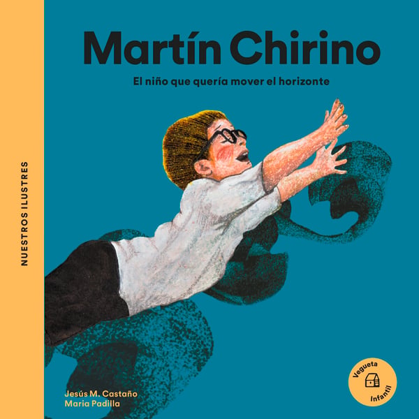 Martin Chirino: El Nino Que Quiso Mover El Horizonte (Spanish Edition)