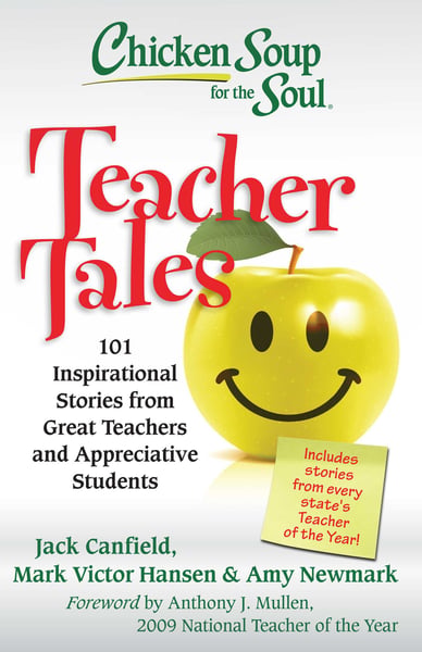 Chicken Soup For The Soul: Teacher Tales