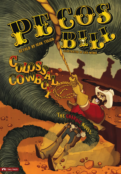 Pecos Bill, Colossal Cowboy (Graphic Adaptation)