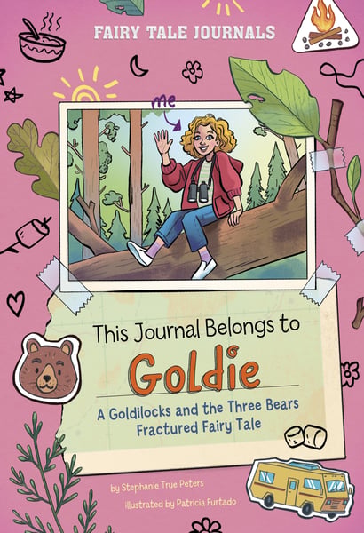 This Journal Belongs To Goldie: A Goldilocks And The Three Bears Fractured Fairy Tale