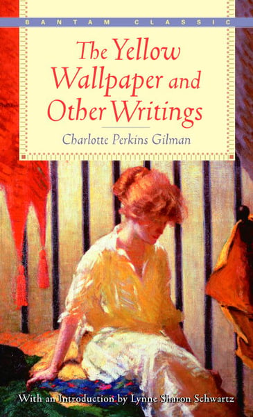 Yellow Wallpaper And Other Writings, The