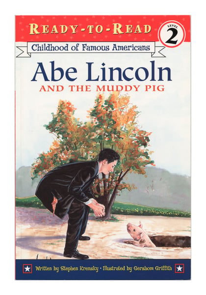 Abe Lincoln And The Muddy Pig