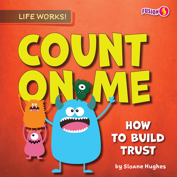 Count On Me: How To Build Trust
