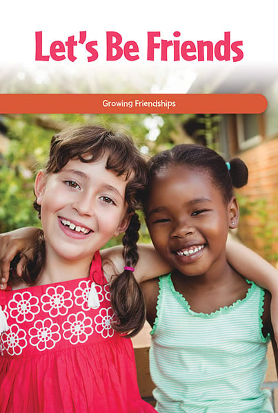 Let's Be Friends: Growing Friendships