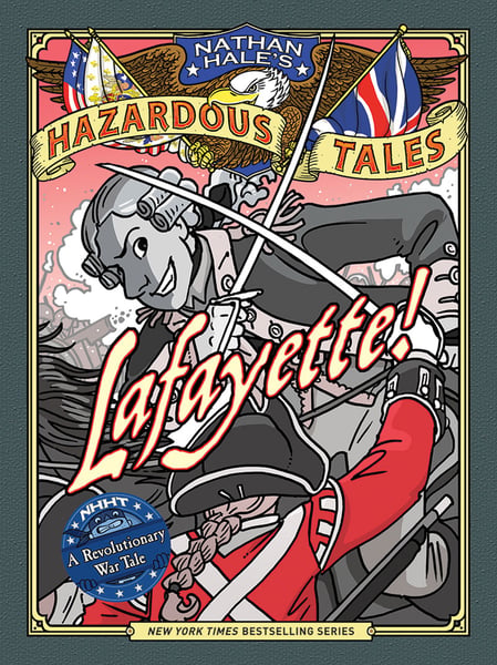 Lafayette: A Revolutionary Tale