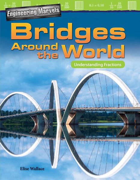 Engineering Marvels: Bridges Around The World: Understanding Fractions