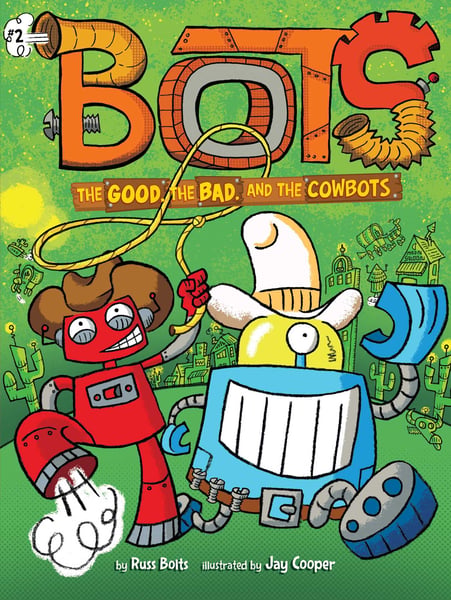 Good, The Bad, And The Cowbots, The