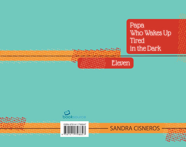 "Eleven" And "Papa Who Wakes Up Tired In The Dark"