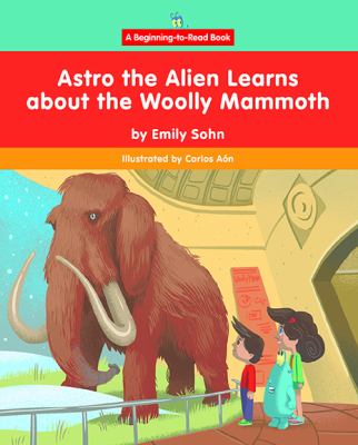 Astro The Alien Learns About The Woolly Mammoth