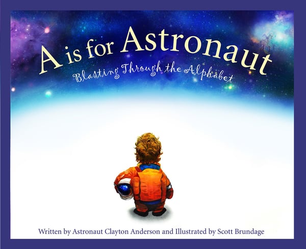 Is For Astronaut: Blasting Through The Alphabet, A