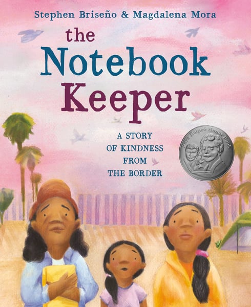 Notebook Keeper: A Story Of Kindness From The Border, The