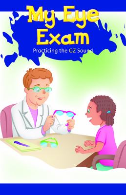 MY Eye Exam: Practicing The GZ Sound