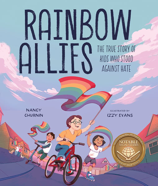 Rainbow Allies: The True Story Of Kids Who Stood Against Hate