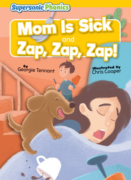 Mom Is Sick & Zap, Zap, Zap!