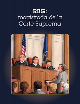 RBG: Magistrada De La Corte Suprema (Who Was Ruth Bader Ginsburg?)