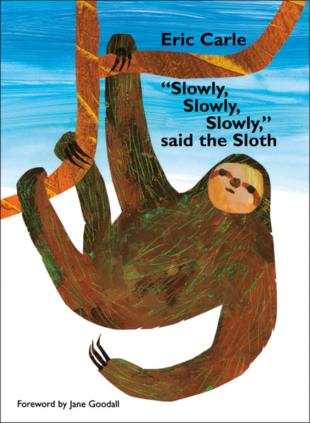 "Slowly, Slowly, Slowly," Said The Sloth