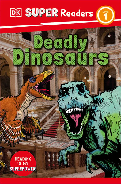 Deadly Dinosaurs