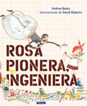 Rosa Pionera, Ingeniera (Rosie Revere, Engineer)