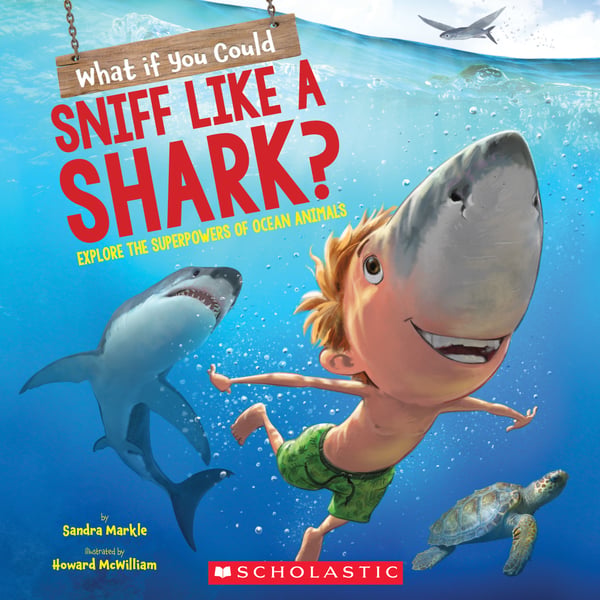 What If You Could Sniff Like A Shark? Explore The Superpowers Of Ocean Animals