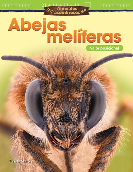 Animales Asombrosos: Abejas Meliferas: Valor Posicional (Amazing Animals: Honeybees: Place Value)