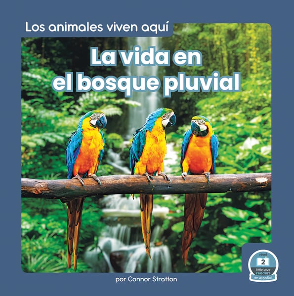 La Vida En El Bosque Pluvial (Life In The Rain Forest)