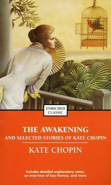 Awakening And Selected Stories Of Kate Chopin (Enriched Classic), The