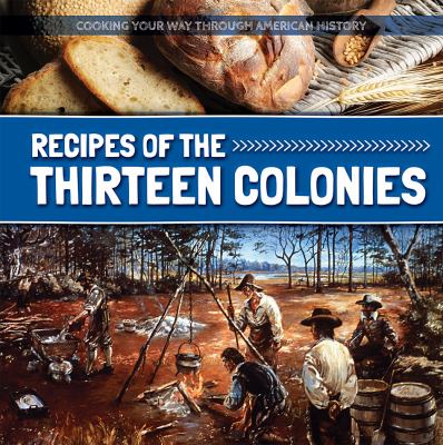 Recipes Of The Thirteen Colonies