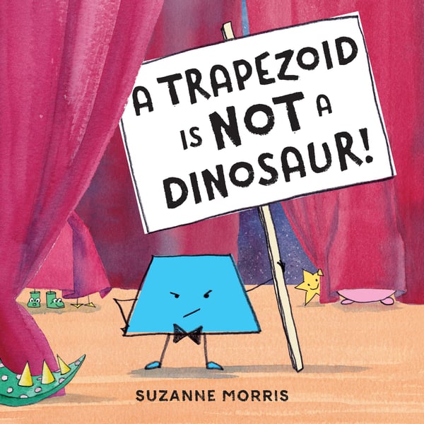 Trapezoid Is Not A Dinosaur!, A