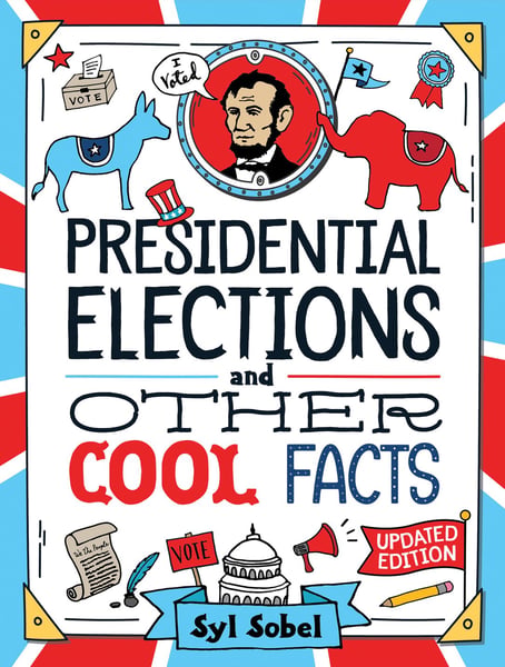 Presidential Elections And Other Cool Facts