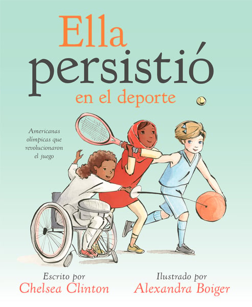 Ella Persistio En El Deporte: Americanas Olimpicas Que Revolucionaron El Juego (She Persisted In Sports: American Olympians Who Changed The Game)