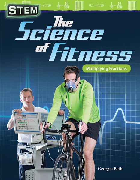 STEM: The Science Of Fitness: Multiplying Fractions