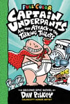 Captain Underpants And The Attack Of The Talking Toilets (Color Edition)