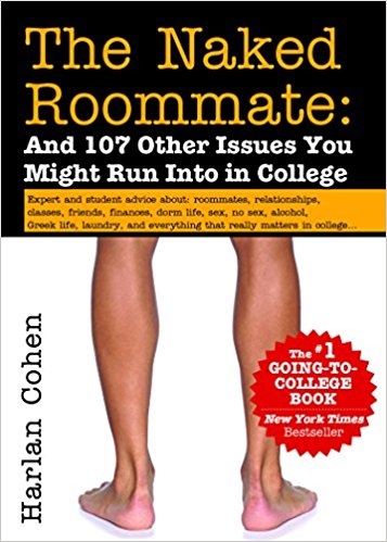 Naked Roommate: And 100 Other Things You Might Encounter In College, 7th Edition, The