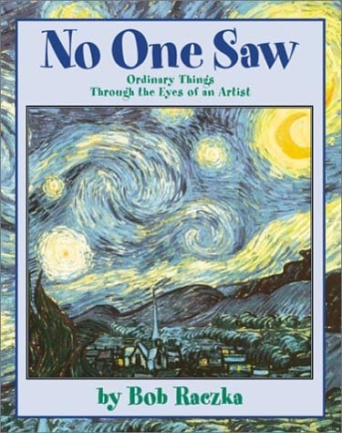No One Saw: Ordinary Things Through The Eyes Of An Artist