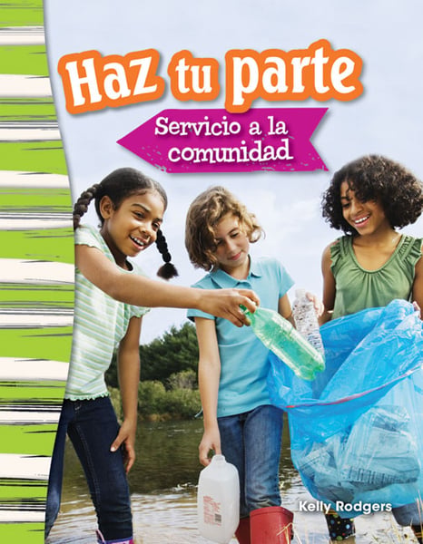 Haz Tu Parte: Servicio A La Comunidad (Doing Your Part: Serving Your Community)