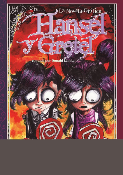 Hansel Y Gretel: La Novela Grafica (Hansel And Gretel: The Graphic Novel)